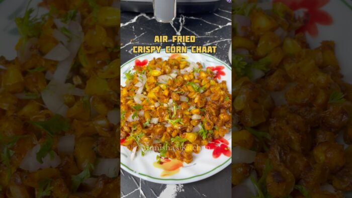 Air Fried Corn Chaat Recipe ✨👌 #cornchaat #crispycorn #munishaskitchen
