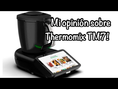 Mi opinión sobre el NUEVO THERMOMIX TM7! Review/Primeras impresiones