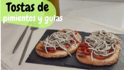 🥖 Tostas de Pimientos y Gulas con Thermomix. Receta Gourmet