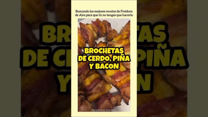 Brochetas de Cerdo, Piña y Bacon en Airfryer | FREIDORA DE AIRE FÁCIL