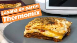 LASAÑA DE CARNE THERMOMIX