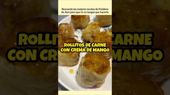 Rollitos de Carne con Crema de Mango en Airfryer | FREIDORA DE AIRE FÁCIL
