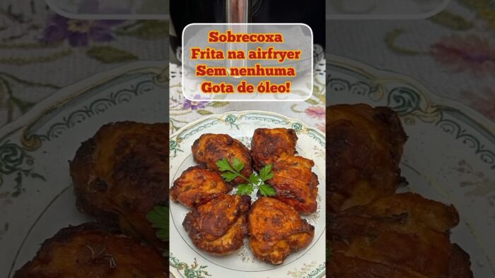 SOBRECOXA DE FRANGO FRITA NA AIRFRYER SEM NENHUM ÓLEO! |Vou te ensinar passo a passo! 🍗🍽♨️#