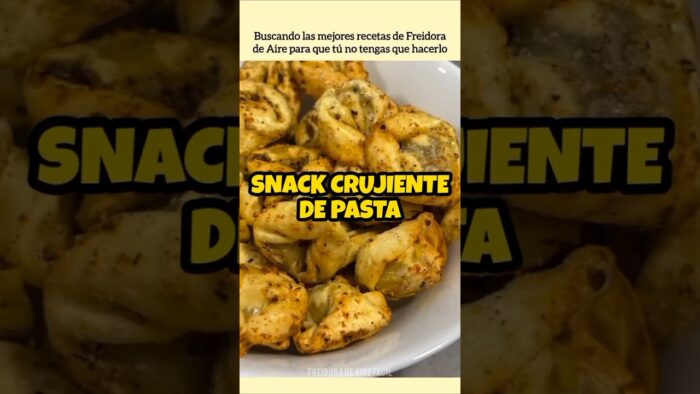 Snack Crujiente de Pasta en Airfryer | FREIDORA DE AIRE FÁCIL