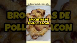 Brochetas de Pollo y Bacon | FREIDORA DE AIRE FÁCIL