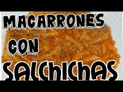 MACARRONES CON SALCHICHAS FRESCAS||Plato rápido en thermomix