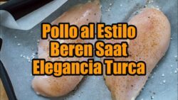🌸🍗 POLLO al ESTILO BEREN SAAT – Receta Turca Elegante, Sofisticada y Llena de Sabor 💫🇹🇷