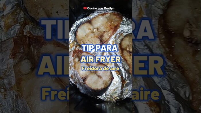 TIP PARA LA FREIDORA DE AIRE – TIPS AIRFRYER – POSTA DE BAGRE EN AIR FRYER -PESCADO EN AIR FRYER