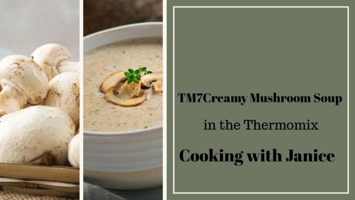 TM7 Sopa cremosa de champiñones en la Thermomix – Cocinando con Janice