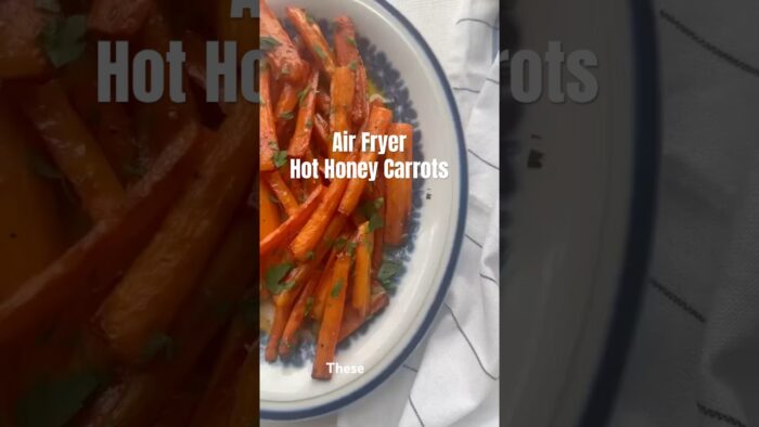 AIR FRYER HOT HONEY CARROTS #airfryer #recipe #easyrecipe #airfryerrecipes #carrots #honey