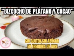 Bizcocho de Plátano y Chocolate SIN GLUTEN,SIN AZÚCAR En Freidora de Aire 🍌🍫Súper jugoso y Fácil