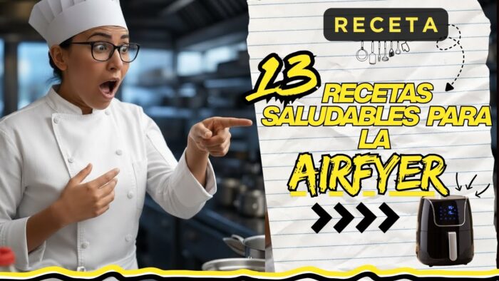 13 RECETAS deliciosas para tu freidora de aire en minutos