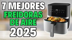 👉 Las 7 MEJORES FREIDORAS DE AIRE Calidad Precio de 2025 💥 LAS MÁS BARATAS
