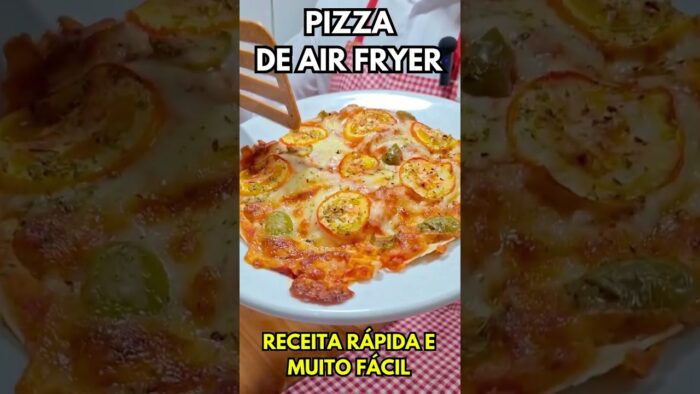 PIZZA DE AIR FRYER PRONTA EM 10 MINUTOS! Receita Muito Rápida e Super Fácil! Poucos Ingredientes