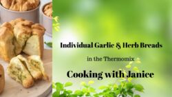 Garlic Butter & Garlic Bread in the Thermomix – Cooking with Janice