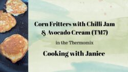 Sweet Corn Fritters with Chilli Jam & Avocado Cream in the Thermomix (TM7) – Cooking  ...