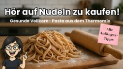 Thermomix TM7: Nie wieder Nudeln kaufen! Perfekte Vollkorn-Pasta aus dem Thermomix – Rezept  ...