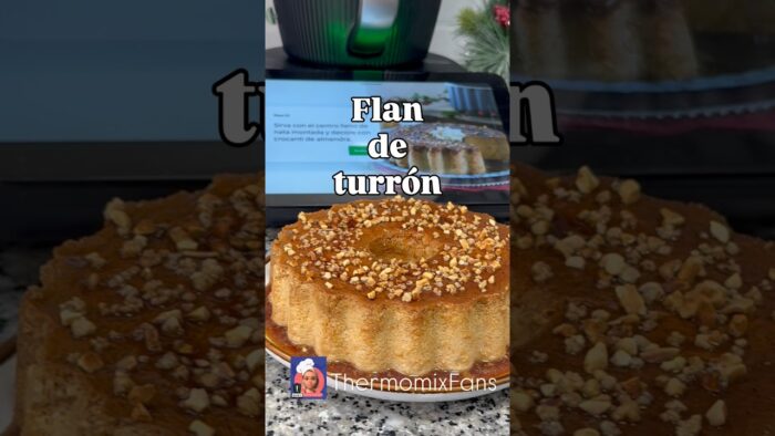 Receta de flan de turrón con Thermomix. Postre para Navidad exquisito y fácil con Thermomix