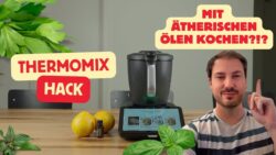 THERMOMIX TM7 HACK – Mit Ätherischen Ölen kochen?!?