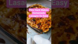 This Hack Makes Homemade Lasagne So Easy