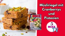 MIXX-TV #294: Müsliriegel mit Cranberrys und Pistazien aus dem Thermomix®