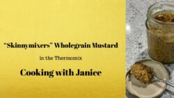 Mostaza integral “Skinnymixers” en la Thermomix – Cocinando con Janice