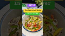 Shredded Grilled Chicken | Easy Air Fryer Grilled Chicken for Wraps, Sandwiches, Pizza, Salad