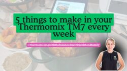 5 cosas para hacer en tu Thermomix TM7 cada semana