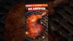 Coxa e Sobrecoxa na Airfryer PERFEITAS! | Crocantes por Fora e Suculentas por Dentro!