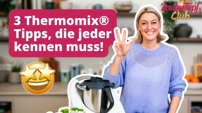🤩 Diese 3 Thermomix® Anfängertipps hätte ich gerne früher gekannt! | Thermomix® Tipps
