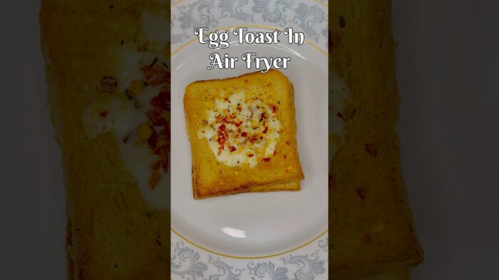 😍Egg Toast Recipe In Air Fryer | #recipe #airfryerrecipes #shorts