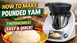 HOW TO MAKE POUNDED YAM WITH THERMOMIX