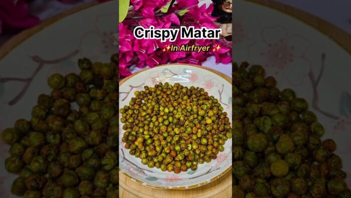 Air Fryer Crispy Matar Recipe| Healthy Snack, Crunchy Taste😋💚✨️ #recipe #reels #youtubeshorts