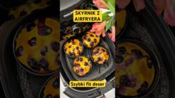 Skyrnik z airfryera w 20 minut | fit deser z 3 składników #viral #airfryer #deser #recipe