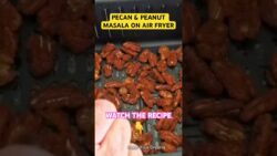 YUMMY CRISPY PEANUT MASALA & PECAN MASALA 😋 #airfryerrecipes #teatimesnacks
