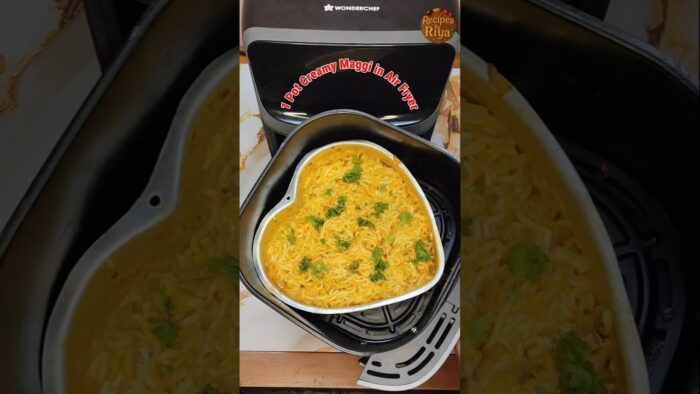 One Pot Creamy Maggi in Air Fryer 😍 #viralyoutubeshorts #recipesbyriya