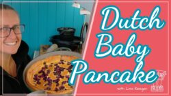 Dutch Baby Pancake to the rescue when I need a simple breakfast, lunch or snack