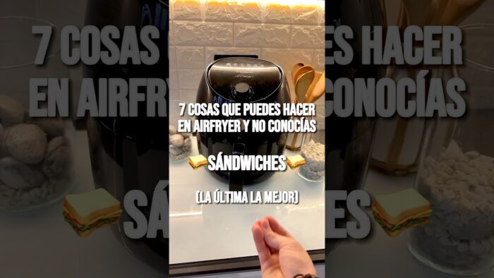 7 RECETAS EN AIRFRYER 💨 – QUE NO CONOCÍAS – 🥪SÁNDWICHES🥪 #receta #airfryer #recetas