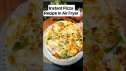 Instant Pizza Recipe In Air Fryer #shorts #youtubeshorts #ytshorts #pizza #airfryer #viral #trending