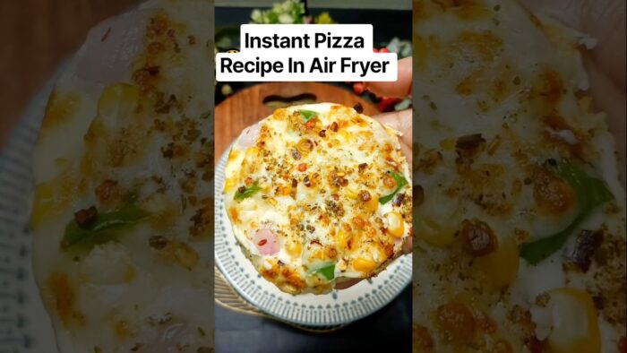 Instant Pizza Recipe In Air Fryer #shorts #youtubeshorts #ytshorts #pizza #airfryer #viral #trending